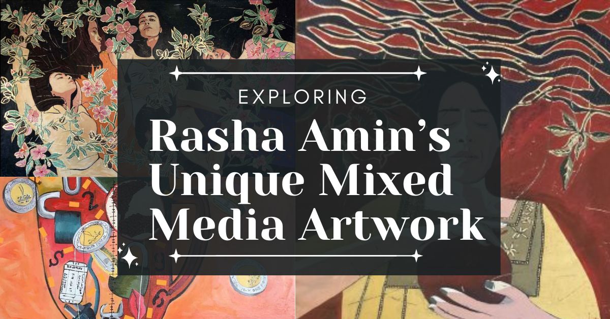 Exploring Rasha Amin’s Unique Mixed Media Artwork